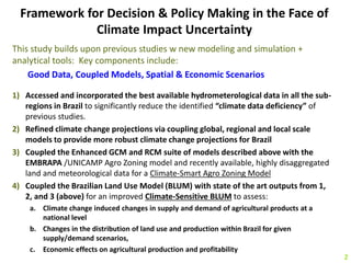 Framework for Decision & Policy Making in the Face of 
Climate Impact Uncertainty 
This study builds upon previous studies...