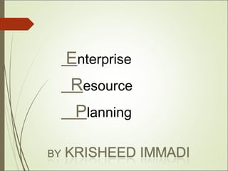Enterprise
Resource
Planning

 