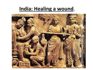 India: Healing a wound.
 