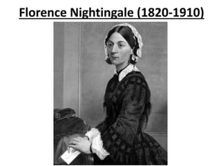 Florence Nightingale (1820-1910)
 