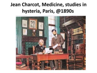 Jean Charcot, Medicine, studies in
hysteria, Paris, @1890s
 