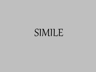SIMILE
 
