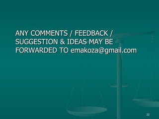 ANY COMMENTS / FEEDBACK / SUGGESTION & IDEAS MAY BE FORWARDED TO emakoza@gmail.com 