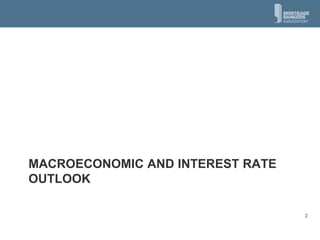Macroeconomic and Interest Rate Outlook<br />