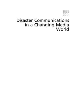 Disaster Communications
in a Changing Media
World
 