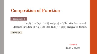 Composition of Function
Example 4
Solution
[0,3) ∪ (3, ∞)
Domain
 