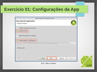 Exercício 01: Configurações da App

M.Sc. Márcio Palheta

11/94

 