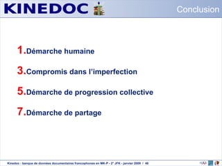Démarche humaine Compromis dans l’imperfection Démarche de progression collective Démarche de partage Conclusion 
