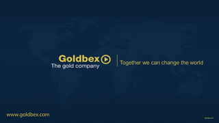 www.goldbex.com
 