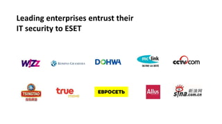 Leading enterprises entrust their
IT security to ESET
 