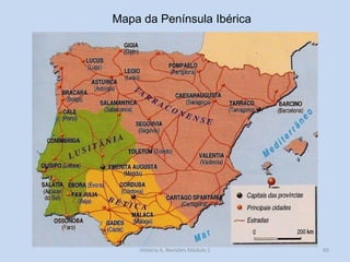 83 
Mapa da Península Ibérica 
História A, Revisões Módulo 1  