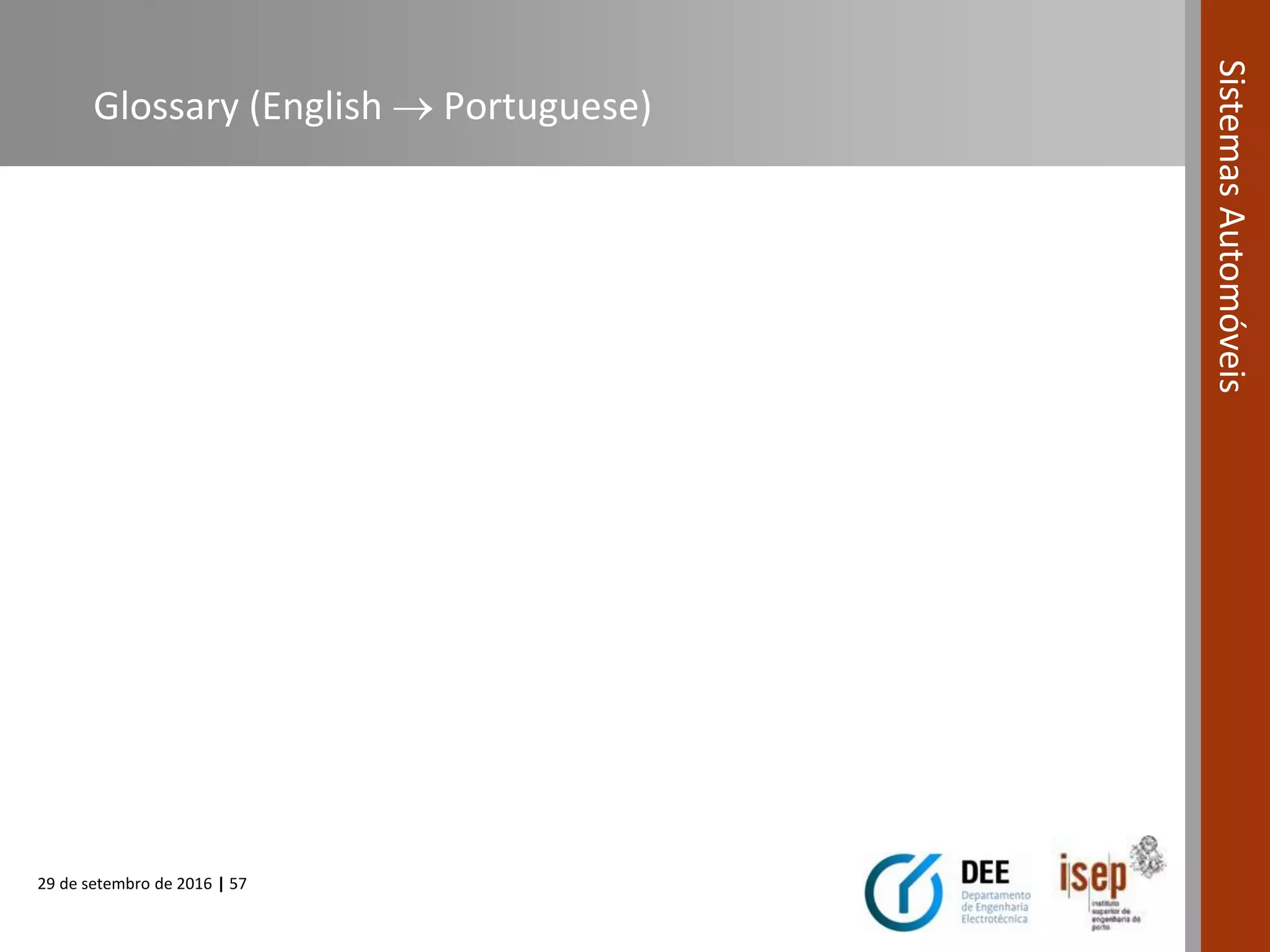 29 de setembro de 2016 | 57
SistemasAutomóveis
Glossary (English  Portuguese)
 