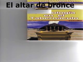 El altar de bronce 