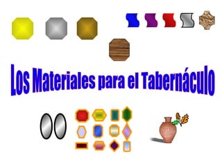 Los Materiales para el Tabernáculo 