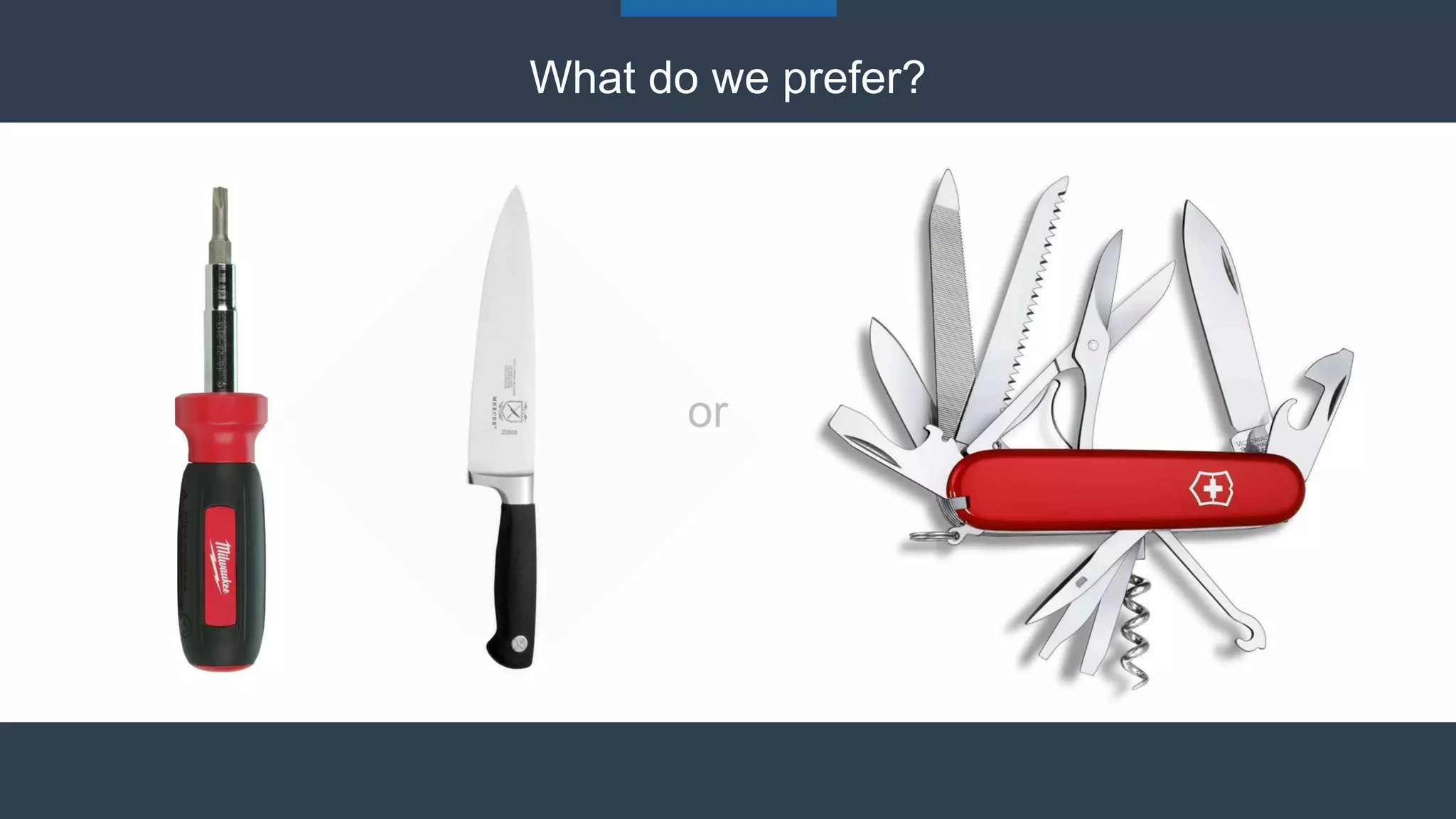 What do we prefer?
or
 