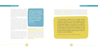 Marco teórico		                                                                                                                                                          Marco teórico


El objetivo no es únicamente compren-
                                                                                             Reconocemos que la inclusión es un proceso en el sentido de que la escuela tiene que
der la discapacidad, hay que dar un paso
más: desarrollar valores positivos hacia          “Hablar de diversidad                      ir buscando maneras más apropiadas para responder a la diversidad. Para ello, se requiere
                                                  nos remite a hablar de
                                                                                             un estilo profesional en el que el profesorado genere creencias, actitudes y acciones po-
las personas que la presentan. Valores que
                                                                                             sitivas hacia las personas con discapacidad intelectual; son necesarios profesionales que
humanicen, que respeten y dignifiquen a
                                                  igualdad. La diversidad                    reflexionan sobre sus propias prácticas inclusivas y que tracen objetivos para avanzar.
las personas con discapacidad; valores que
promuevan tolerancia, solidaridad, respe-         no es más que una
to e inclusión.                                   determinada manifes-
Sin duda, informar y trabajar con todo            tación de la igualdad
                                                                                                     “Por experiencia sabemos que es posible incluir
                                                  inherente al género
el alumnado sobre la diferencia, abordar
desde la rutina diaria cómo comprender                                                               a todos los alumnos en las aulas siempre que los
e interactuar con las personas con disca-         humano”
pacidad, ayudará a fomentar la conviven-
                                                                                                     educadores hagan el esfuerzo de acogerlos, fomentar
cia, a desarrollar la empatía —facultad de
                                                  (Parrilla 2003; pág. 98)
                                                                                                     las amistades, adaptar el currículum y graduar las
ponerse en lugar del otro y sentir lo que                                                            prácticas. No obstante, la inclusión plena no siempre
otros sienten—, favorecerá la aceptación de
las personas y, en consecuencia, evitará la                                                          se desarrolla con suavidad. En consecuencia, es vital
                                               En FEVAS apostamos por la EDUCA-
discriminación de cualquier persona dis-
                                               CIÓN INCLUSIVA, es decir, una escuela
                                                                                                     que los adultos no opten por la vía fácil de excluir
capacitada.
                                               para todos y todas en la que cada perso-              al niño, sino que busquen soluciones para lograr la
Educar en valores desde la infancia es im-     na tenga cabida sea como sea. Si creamos              inclusión social satisfactoria”
portante para poder conseguir estos obje-      aulas y escuelas inclusivas, podemos lograr
tivos. En este sentido, queremos aportar       sociedades inclusivas que respeten las di-
                                                                                                     (Stainback y Stainback, 1999, tomado de Parrilla, 2005, pág. 115)
orientaciones acerca de materiales que         ferencias y no marginen al que se percibe
contribuyan a facilitar la tarea a los do-     como diferente. Se trata de considerar la
centes para promover el proceso de ense-       diversidad como un auténtico valor de
ñanza-aprendizaje de las diferencias.          enriquecimiento.




                                          20                                                                                               21
 