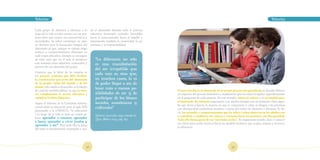 Tutorías		                                                                                  		                                                                         Tutorías


Cada grupo de alumnos y alumnas a lo            da al alumnado durante todo el proceso
largo de la vida escolar cuenta con un pro-     educativo formando actitudes favorables
fesor tutor que conoce sus características y    hacia el conocimiento, hacia el estudio y
necesidades. Su labor constituye un apo-        fomentando también la creatividad, la au-
yo decisivo para la formación integral del      tonomía y la responsabilidad.
alumnado ya que, aunque su trabajo tenga
matices o comportamientos diferentes en
cada etapa educativa, siempre se encargará
de velar para que en el aula se produzca           “La diferencia no sólo
una armonía entre objetivos, contenidos y          es una manifestación
proceso de socialización del grupo.
                                                   del ser irrepetible que
Creemos que la labor de las tutorías es
                                                   cada uno es, sino que,
un proceso continuo que debe facilitar
la construcción por parte del alumnado             en muchos casos, lo es
de su propia visión del mundo y de los             de poder llegar a ser, de
demás; esto implica desarrollar actividades
                                                   tener más o menos po-
de carácter interdisciplinar ya que la tuto-                                                El tutor involucra al alumnado en su propio proceso de aprendizaje al abordar diferen-
ría complementa la acción educativa y              sibilidades de ser y de                  tes aspectos del proceso formativo y madurativo que no están recogidos específicamente
completa la labor didáctica.                       participar de los bienes                 en el programa de cada materia. En este sentido, educa en valores y es un modelo para
Según el informe de la Comisión Interna-           sociales, económicos y                   el alumnado, un referente importante. Los adultos siempre son un elemento clave; aque-
                                                                                            llo que dicen y hacen, la manera en que se comportan y cómo se dirigen a las personas
cional sobre la educación para el siglo XXI        culturales”                              con discapacidad conforman modelos a imitar por todos los alumnos y alumnas. Es de-
presentado a la UNESCO, “la educación
                                                                                            cir, las actitudes y comportamientos que los niños y niñas observan en los adultos van
a lo largo de la vida se basa en cuatro pi-        (Gimeno Sacristán, 1999, tomado de       a contribuir a establecer sus valores y creencias hacia las personas con discapacidad.
lares: aprender a conocer, aprender                López Melero 2004, pág. 69)              Todo ello forma parte de un “currículo oculto”. Es importante tenerlo claro y conocer
a hacer, aprender a vivir juntos y
                                                                                            ese efecto para poder avanzar hacia un modelo inclusivo que acepta, respeta y reconoce
aprender a ser”. Para todo ello la labor
                                                                                            la diferencia.
del tutor es fundamental; acompaña y ayu-




                                           32                                                                                          33
 