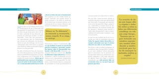 Introducción		                                                                                                                                                          Introducción


                                                a día de su labor docente es fundamental.
                                                                                              concienciación en la educación en valores.
                                                Para progresar en este sentido hemos ge-
                                                nerado materiales que puedan ofrecer la       Por otro lado, vemos necesario abordar la
                                                ayuda necesaria y ser útiles al profesora-    inclusión educativa como una oportunidad              “La creación de cla-
                                                do, de forma que le permita avanzar en la     que tiene todo el alumnado para aprender              ses que hagan sitio
                                                construcción de un sistema educativo que      acerca de la discapacidad y llegar a adquirir           y respeten a todos
                                                incluya la realidad de la discapacidad.       así, o desarrollar, el respeto hacia las per-
                                                                                                                                                   los niños y niñas y
H     asta ahora se ha hablado mucho de la
      importancia de que el alumnado con
discapacidad se desenvuelva en el mundo
                                                                                              sonas diferentes. No podemos olvidar que
                                                                                              los alumnos y alumnas tienen derecho a               todas sus diferencias
de todos, de que forme parte de la vida de       Educar en “la diferencia”                    “saber sobre discapacidad” y que es respon-            constituye un reto
las aulas y participe de una educación que       es conocerla y reconocerla,                  sabilidad del profesorado contribuir a esta
                                                                                                                                                     que exige tiempo…
                                                                                              concienciación.
potencie las relaciones sociales y el pleno      nunca negarla. Si se niega,                                                                           Tenemos que se-
desarrollo… Éstas han sido preocupacio-                                                       Se trata de una realidad que ha de ser co-
nes especialmente para los profesionales
                                                 se excluye.                                  nocida por toda la comunidad educativa.                guir luchando con
que cuentan con alumnado con discapaci-                                                       Todos los agentes deben desarrollar es-                 nuestras expresio-
dad en su aula. Sin embargo, rara vez se ha
                                                Pretendemos ofrecer al profesorado cla-
                                                                                              trategias adecuadas para que el sistema
                                                                                                                                                      nes, nuestra labor
reflexionado sobre estos temas en aquellas                                                    educativo sea cada vez más inclusivo.
aulas donde no había escolarizada ninguna
                                                ves que faciliten la puesta en marcha de                                                              docente y nuestro
                                                prácticas inclusivas, aportando conteni-      Para llevar a cabo el trabajo pedagógico de
persona con discapacidad.
                                                dos básicos sobre la discapacidad inte-       sensibilizar sobre discapacidad y entender-
                                                                                                                                                     currículo para tra-
Por ello, la Federación Vasca de Asociacio-     lectual y del desarrollo. Asimismo, pre-      la, así como establecer valores adecuados              tar de conseguir la
nes a favor de las personas con discapacidad    sentamos diferentes recursos que, durante     para la convivencia con las personas con              inclusión, justicia y
intelectual (FEVAS) ha adquirido un inequí-     las diferentes etapas educativas, permitan    discapacidad intelectual, proponemos ma-
voco compromiso con el desarrollo de un         sensibilizar y educar al alumnado en la di-   teriales adaptados a cada etapa educativa.
                                                                                                                                                           respeto”
modelo de escuela inclusiva. Hacer que el       ferencia, en el conocimiento, comprensión     El objetivo final sería llegar a convivir,              (Stainback-Stainback, 1999)
profesorado tome conciencia de la impor-        y aceptación de la discapacidad. En defi-     entendiendo que cada persona debe ser
tancia de incluir la diversidad, la diferen-    nitiva, conocimientos básicos y propuestas    reconocida como es y no por lo que nos
cia y la discapacidad intelectual en el día     de actividades en el aula que fomentarán la   gustaría que fuese.




                                           12                                                                                                 13
 