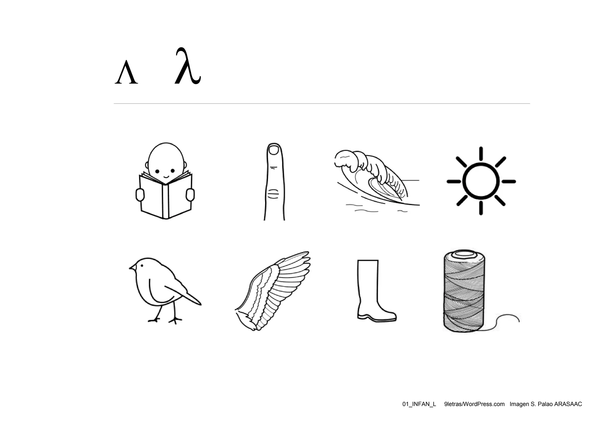 



01_INFAN_L

9letras/WordPress.com Imagen S. Palao ARASAAC

 