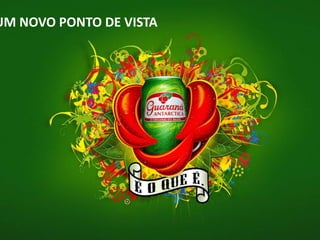 UM NOVO PONTO DE VISTA
 