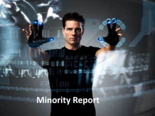 Minority Report
 
