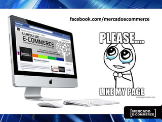 facebook.com/mercadoecommerce
 