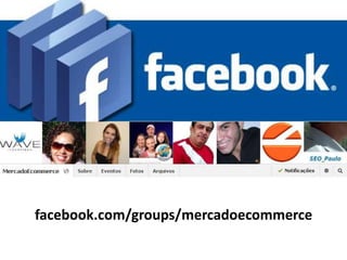 facebook.com/groups/mercadoecommerce
 