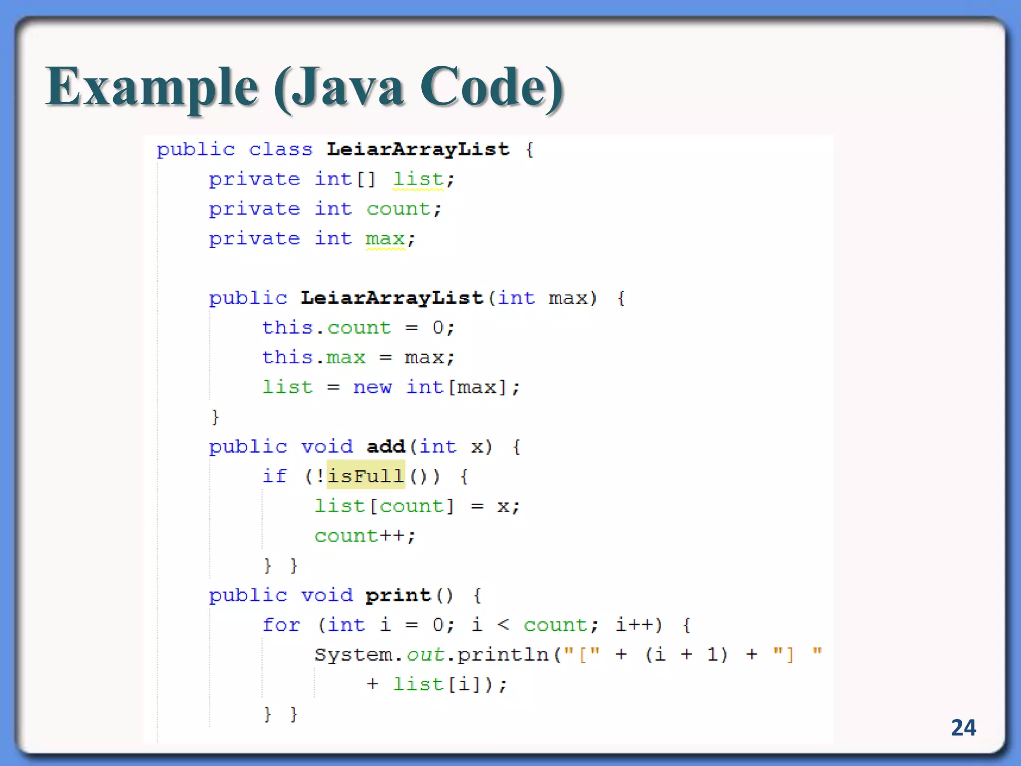 Example (Java Code)
24
 
