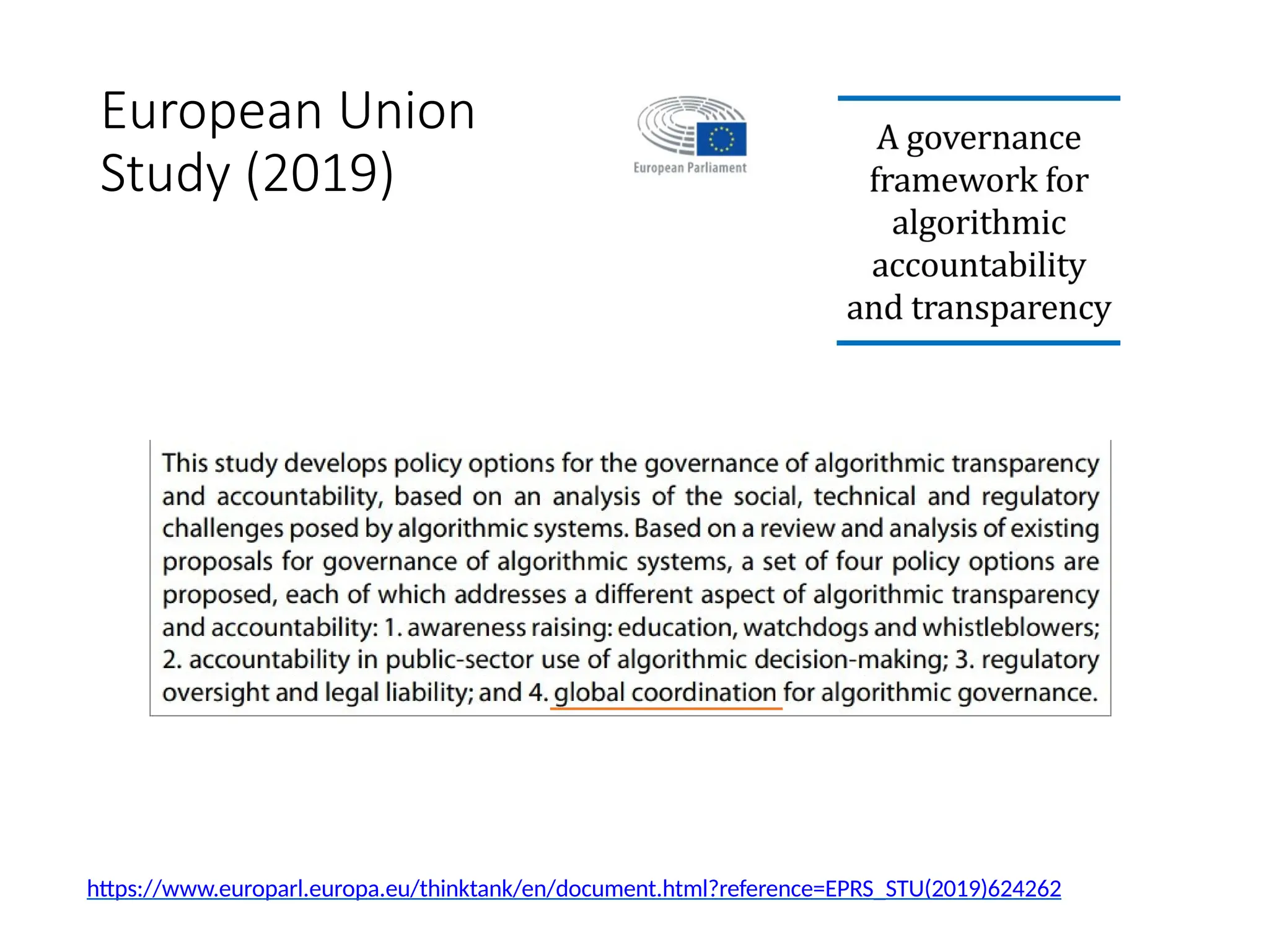 European Union
Study (2019)
https://www.europarl.europa.eu/thinktank/en/document.html?reference=EPRS_STU(2019)624262
 