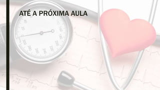 ATÉ A PRÓXIMA AULA
 