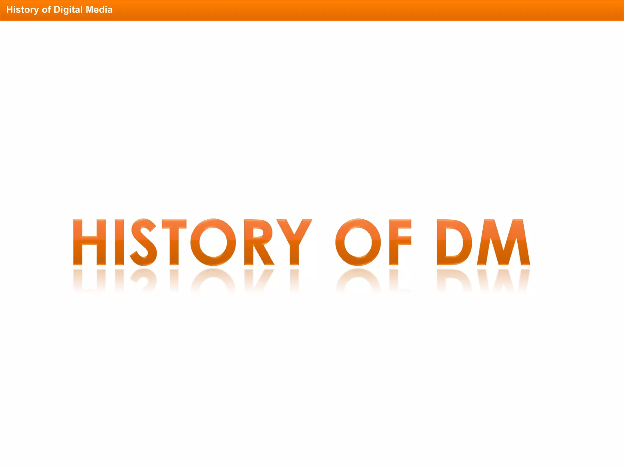 History of Digital Media 