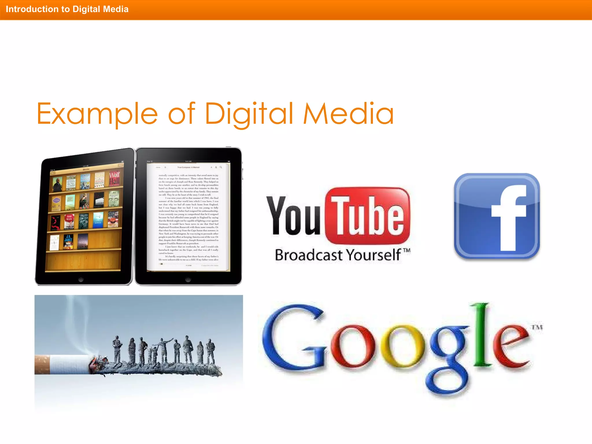 Example of Digital Media Introduction to Digital Media 