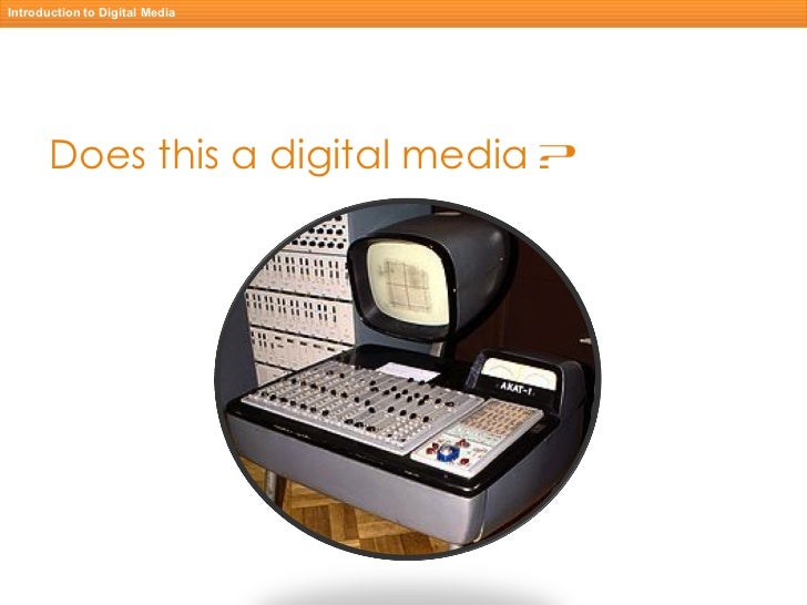 Introduction to Digital Media and Multimedia elements
