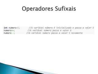 Operadores Sufixais
 