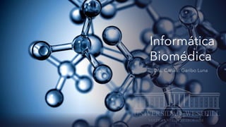 Informática
Biomédica
 