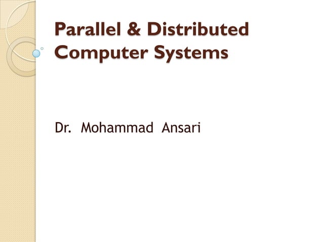 Introduction to Parallel Distributed Computer Systems | PPT