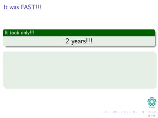 It was FAST!!!
It took only!!!
2 years!!!
Nevertheless in 1837
Babbage’s Diﬀerence engine was
The First General Computer!!!
Turing-complete!!!
Way more complex than the tabulator!!! 53 years earlier!!!
16 / 56
 