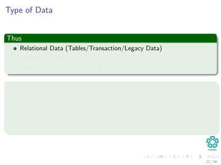 Type of Data
Thus
Relational Data (Tables/Transaction/Legacy Data)
Text Data (Web)
Semi-structured Data (XML)
And more...
Graph Data
Social Network, Semantic Web (RDF), . . .
Streaming Data
You can only scan the data once
22 / 56
 