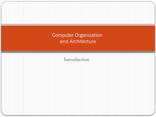 Comprehensive Overview of Computer Organization and Architecture ...