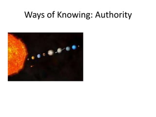Ways of Knowing: Authority
 