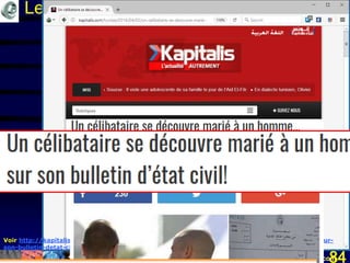 Mohamed Louadi, PhD Tunis mlouadi@louadi.com84
Les caractéristiques de l’information
Voir http://kapitalis.com/tunisie/2016/04/02/un-celibataire-se-decouvre-marie-a-un-homme-sur-
son-bulletin-detat-civil/
 