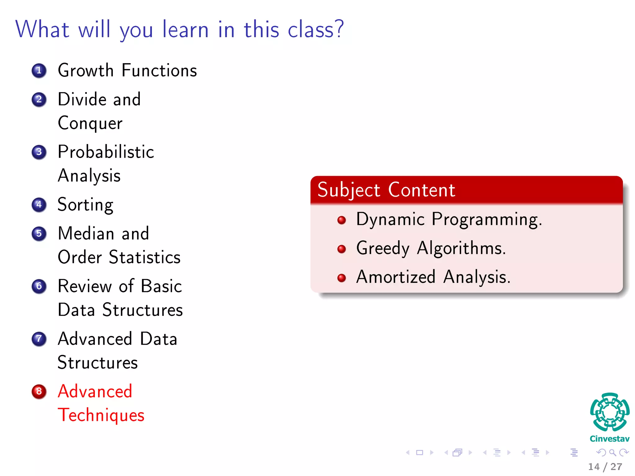Problems Solved By Algorithms
Synthetic Biology
Pattern Recognition
Databases
Face Recognition
Computational Molecular Engineering
In this ﬁeld the engineers and biologist try to use the
basis of life to create complex molecular machines.
All these machines will requiere complex algorithms
@Copyright 2002-2013 SYNTHETIC
COMPONENTS NETWORK University of Bristol
16 / 36
 