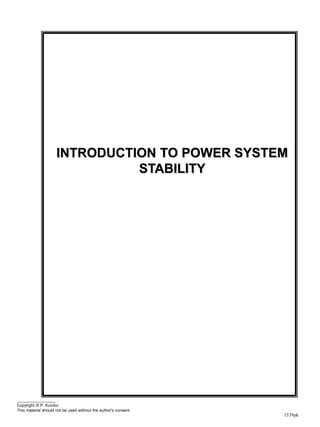 1539pk
INTRODUCTION TO POWER SYSTEM
STABILITY
Copyright © P. Kundur
This material should not be used without the author's consent
 