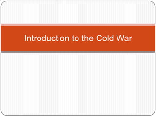 Introduction to the Cold War 