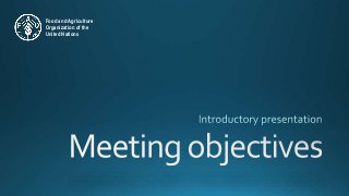 Food and Agriculture
Organization of the
United Nations
 