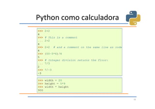 Python como calculadora




                          16
 
