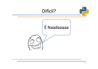 Difícil?


 É Naadaaaaa




               30
 