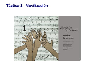 Táctica 1 - Movilización
 
