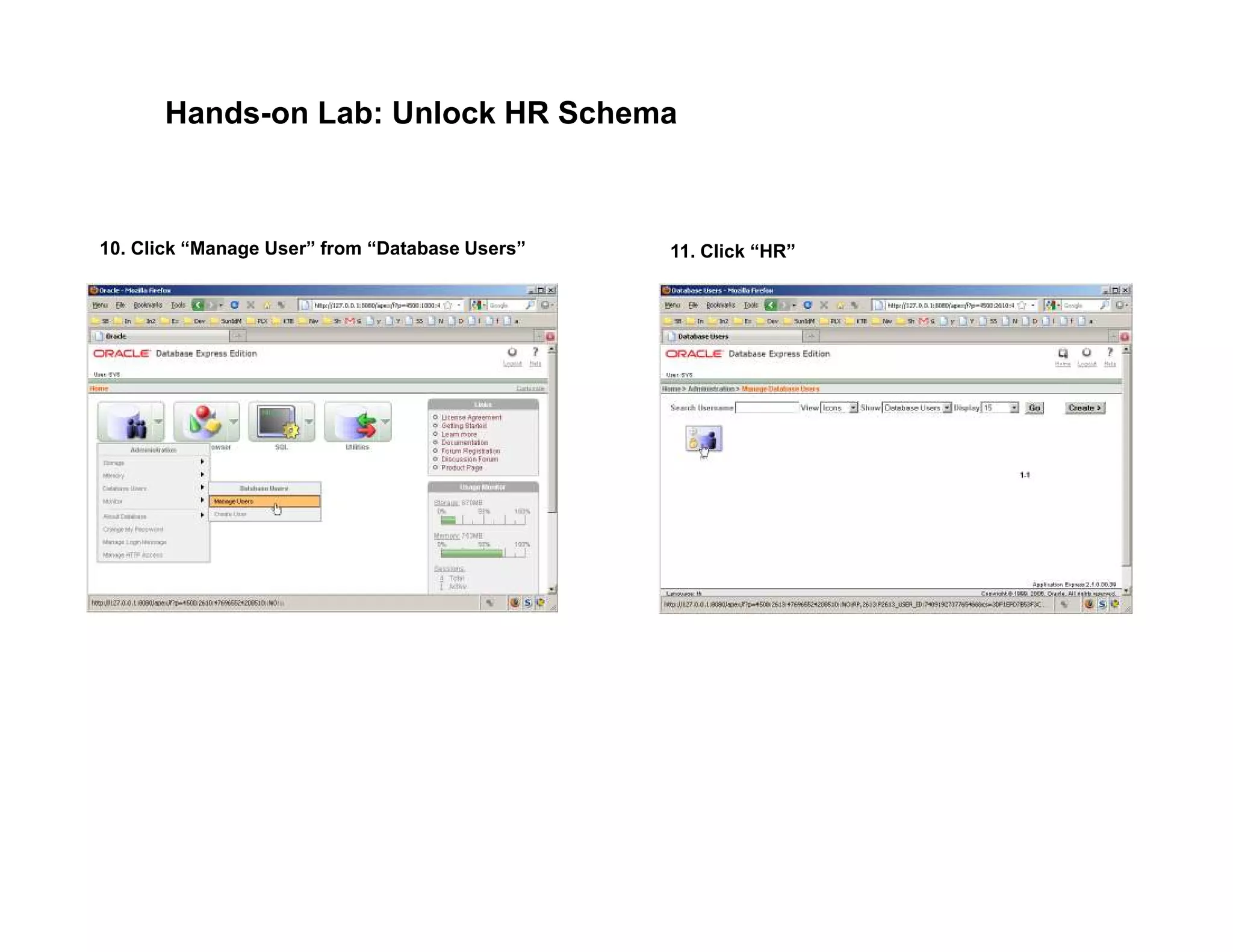 Hands-on Lab: Unlock HR Schema
10. Click “Manage User” from “Database Users” 11. Click “HR”
 