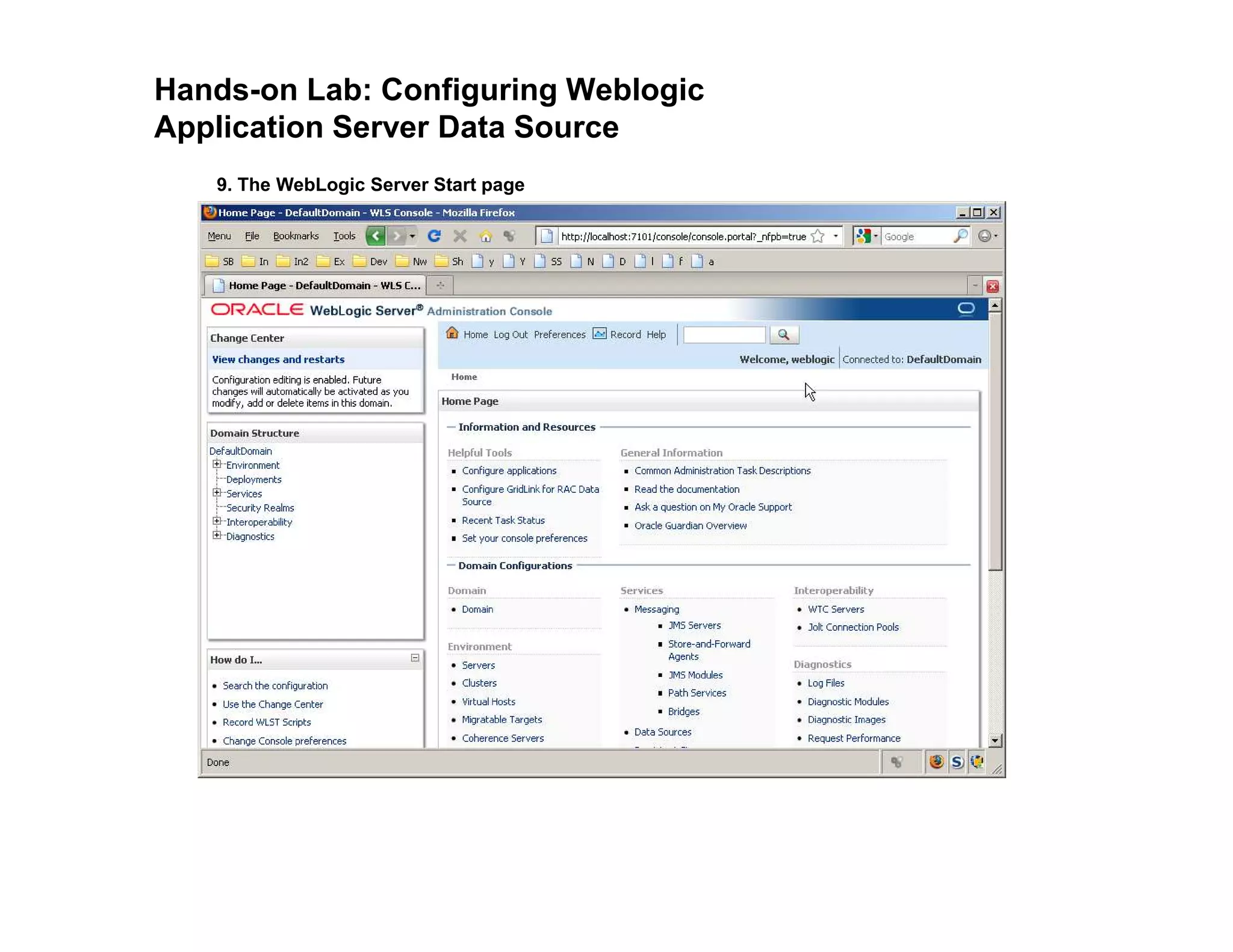Hands-on Lab: Configuring Weblogic
Application Server Data Source
9. The WebLogic Server Start page
 